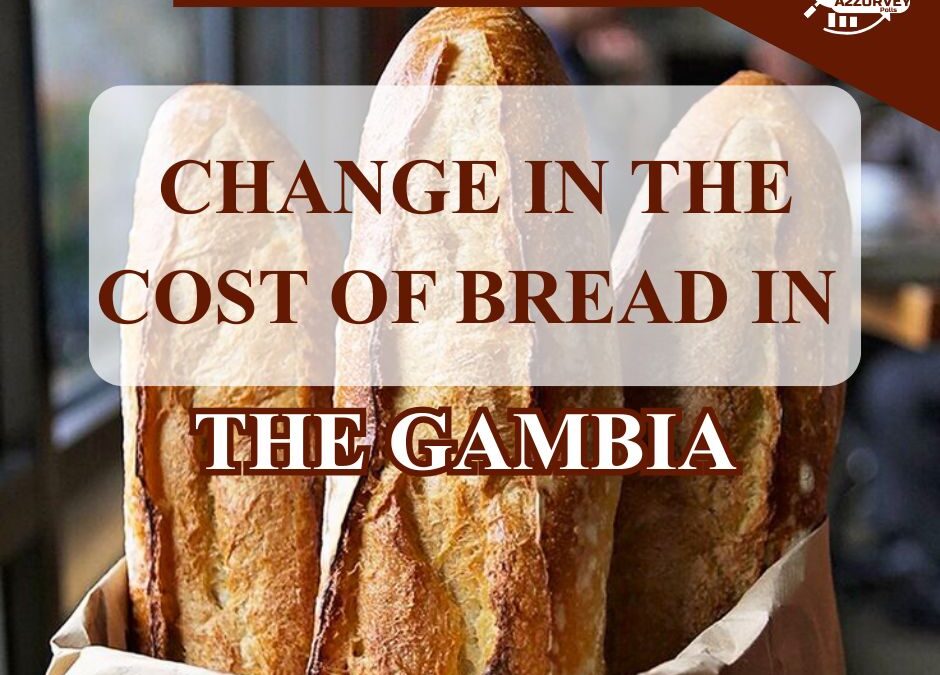Report: Public Perception on The Change in The Cost of Bread in The Gambia